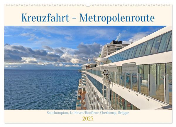 Kreuzfahrt - Metropolentour (Wandkalender 2025 DIN A2 quer), CALVENDO Monatskalender