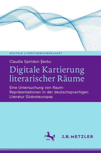 Produktbild: Digitale Kartierung literarischer R&auml;ume