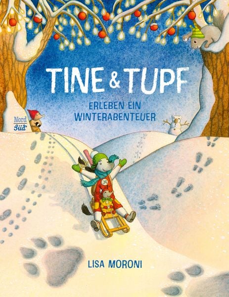 Tine & Tupf erleben ein Winterabenteuer, Gebundene Ausgabe von Lisa Moroni, NordSüd Verlag, 978-3-314-10699-6