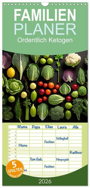 Familienplaner 2026 - Ordentlich Ketogen mit 5 Spalten (Wandkalender, 21 x 45 cm) CALVENDO