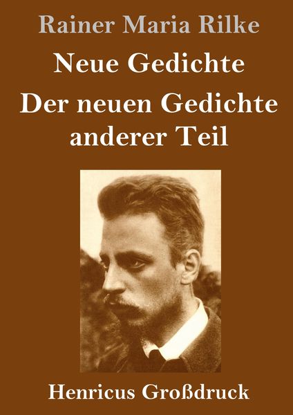 Produktbild: Neue Gedichte / Der neuen Gedichte anderer Teil (Gro&szlig;druck)