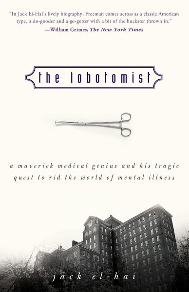 Produktbild: The Lobotomist - A Maverick Medical Genius and His Tragic Quest to Rid the World of Mental Illness