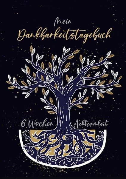 Produktbild: Mein Dankbarkeitstagebuch - 6 Wochen Achtsamkeit