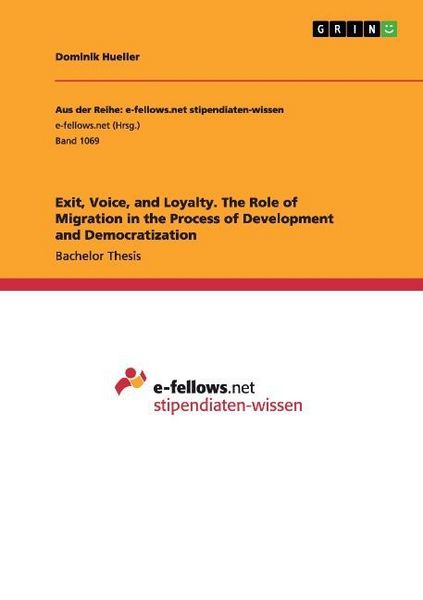 Produktbild: Exit, Voice, and Loyalty. The Role of Migration in the Process of Development and Democratization
