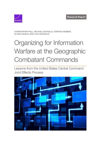 Produktbild: Organizing for Information Warfare at the Geographic Combatant Commands