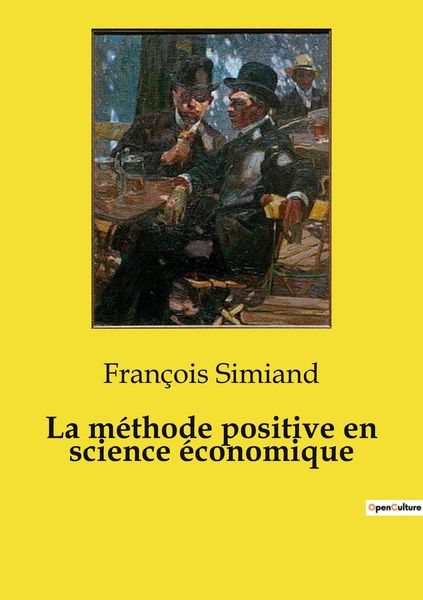 Produktbild: La m&eacute;thode positive en science &eacute;conomique