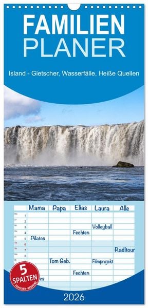 Produktbild: Familienplaner 2026 - Island - Gletscher, Wasserf&auml;lle, Hei&szlig;e Quellen mit 5 Spalten (Wandkalender, 21 x 45 cm) CALVENDO