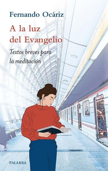 Produktbild: A la luz del evangelio : textos breves para la meditaci&oacute;n