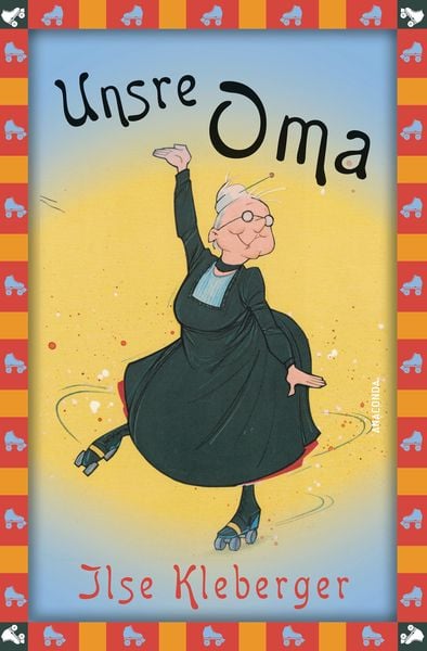 Ilse Kleberger, Unsre Oma, Gebundene Ausgabe von Ilse Kleberger, Anaconda, 9783730608371