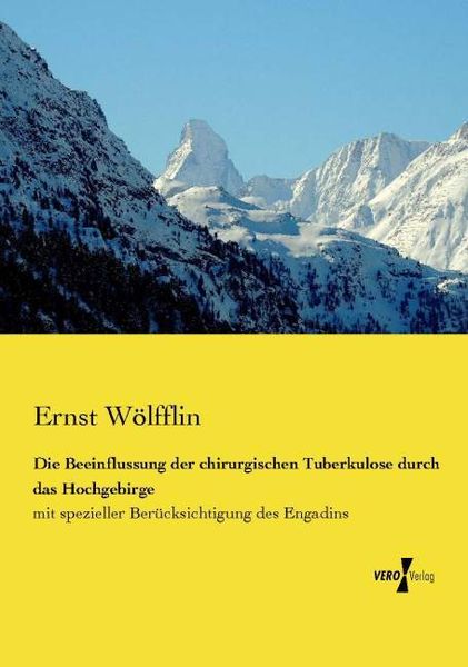 Produktbild: Die Beeinflussung der chirurgischen Tuberkulose durch das Hochgebirge