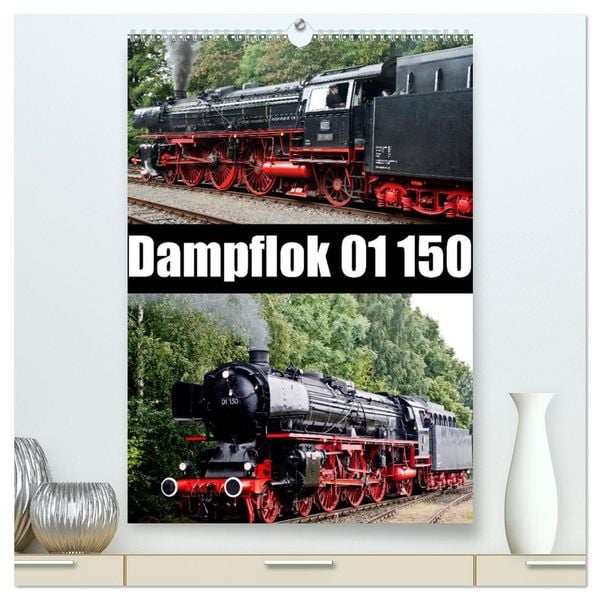 Produktbild: Dampflok 01 150 / CH-Version (hochwertiger Premium Wandkalender 2026 DIN A2 hoch), Kunstdruck in Hochglanz