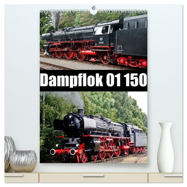 Produktbild: Dampflok 01 150 (hochwertiger Premium Wandkalender 2026 DIN A2 hoch), Kunstdruck in Hochglanz