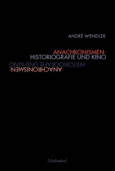 Produktbild: Anachronismen: Historiografie und Kino
