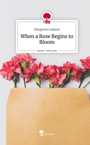 Produktbild: When a Rose Begins to Bloom. Life is a Story - story.one