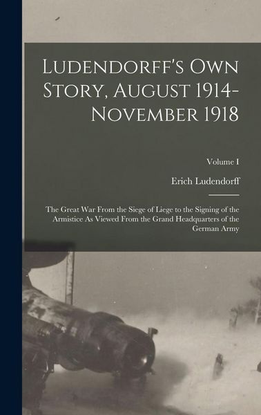 Produktbild: Ludendorff's Own Story, August 1914-November 1918