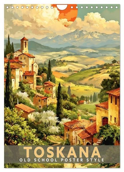 Produktbild: Toskana - Old School Poster Style (Wandkalender 2027 DIN A4 hoch), CALVENDO Monatskalender