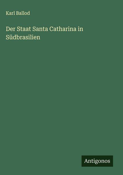 Produktbild: Der Staat Santa Catharina in S&uuml;dbrasilien
