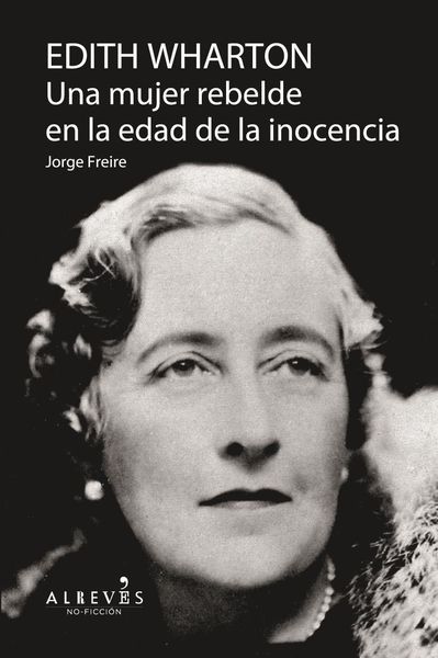 Produktbild: Freire Guti&eacute;rrez, J: Edith Wharton. Una mujer rebelde en la