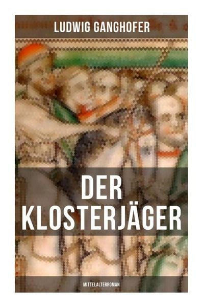 Produktbild: Der Klosterj&auml;ger (Mittelalterroman)