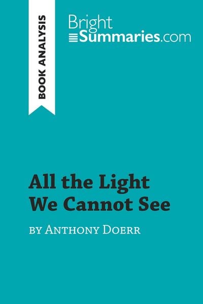 Produktbild: All the Light We Cannot See by Anthony Doerr (Book Analysis)