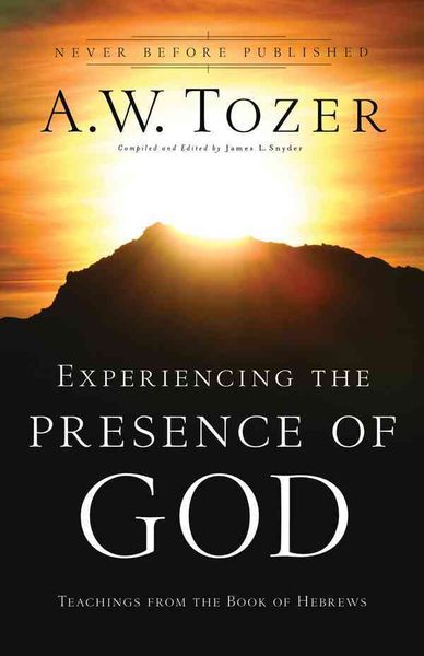 Produktbild: Experiencing the Presence of God: Teachings from the Book of Hebrews