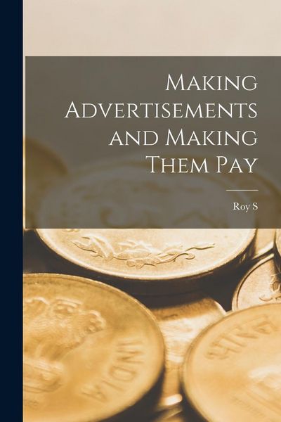Produktbild: Making Advertisements and Making Them Pay