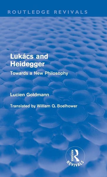 Produktbild: Luk&aacute;cs and Heidegger (Routledge Revivals)