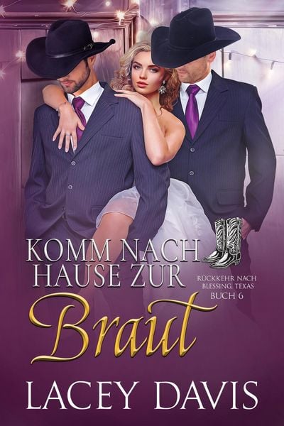 Produktbild: Komm nach Hause zur Braut (R&uuml;ckkehr nach Blessing, Texas, #6)