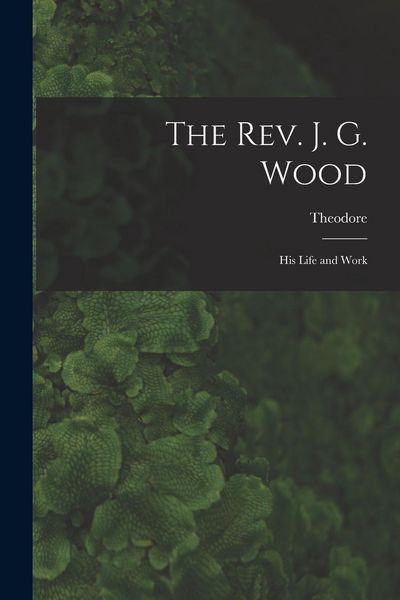 Produktbild: The Rev. J. G. Wood; His Life and Work