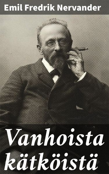 Produktbild: Vanhoista k&auml;tk&ouml;ist&auml;