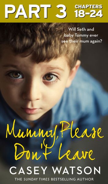 Produktbild: Mummy, Please Don't Leave: Part 3 of 3