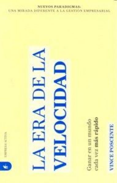 Produktbild: La Era de la Velocidad: Ganar en un Mundo Cada Vez Mas Rapido = The Age of Speed