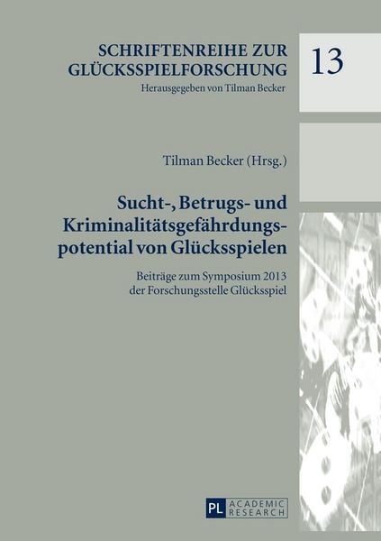 Produktbild: Sucht-, Betrugs- und Kriminalit&auml;tsgef&auml;hrdungspotential von Gl&uuml;cksspielen