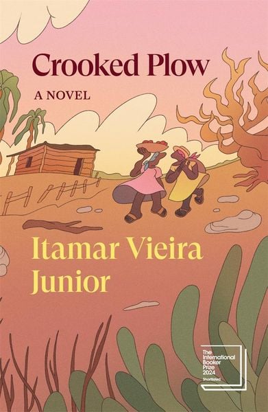 Crooked Plow, Taschenbuch von Itamar Viera Júnior, Verso Books, 978-1-83976-640-4
