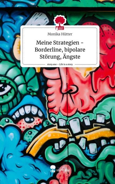 Produktbild: Meine Strategien - Borderline, bipolare St&ouml;rung, &Auml;ngste. Life is a Story - story.one