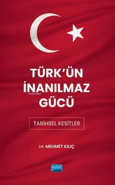 Produktbild: T&uuml;rk&uuml;n Inanilmaz G&uuml;c&uuml; Tarihsel Kesitler