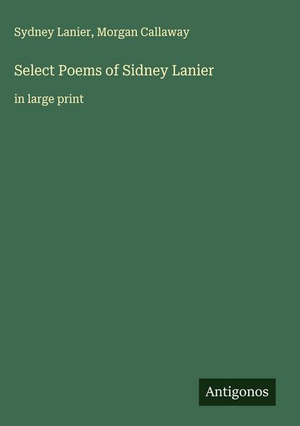 Produktbild: Select Poems of Sidney Lanier