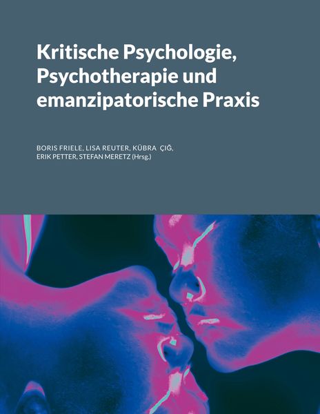 Produktbild: Kritische Psychologie, Psychotherapie und emanzipatorische Praxis
