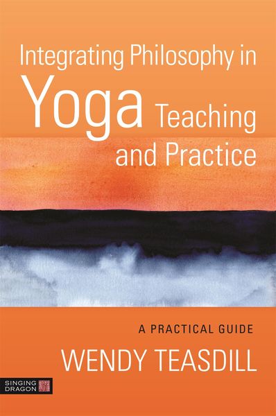 Produktbild: Integrating Philosophy in Yoga Teaching and Practice