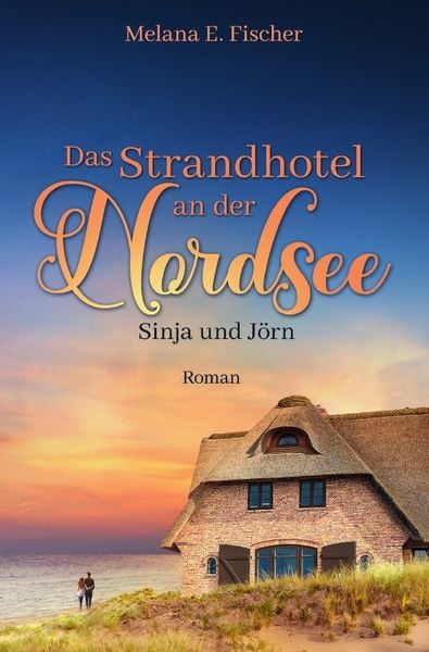 Produktbild: Strandhotel-Reihe / Das Strandhotel an der Nordsee - Sinja und J&ouml;rn