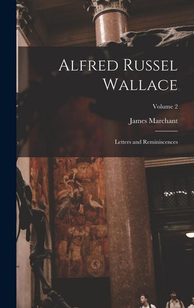 Produktbild: Alfred Russel Wallace: Letters and Reminiscences; Volume 2