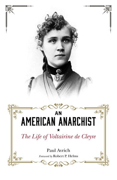 Produktbild: An American Anarchist: The Life of Voltairine de Cleyre