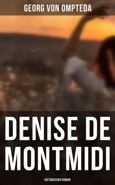 Produktbild: Denise de Montmidi (Historischer Roman)