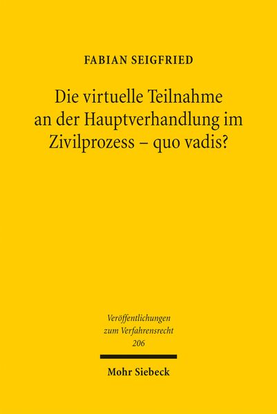 Produktbild: Die virtuelle Teilnahme an der Hauptverhandlung im Zivilprozess - quo vadis?