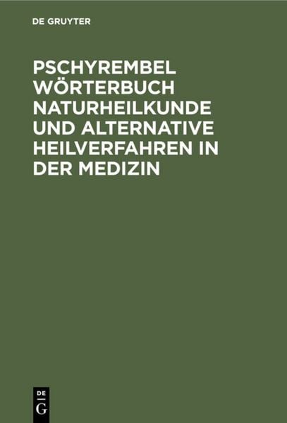 Produktbild: Pschyrembel W&ouml;rterbuch Naturheilkunde und alternative Heilverfahren in der Medizin