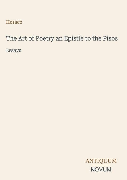 Produktbild: The Art of Poetry an Epistle to the Pisos