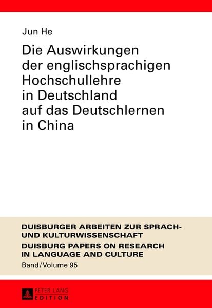 Produktbild: Die Auswirkungen der englischsprachigen Hochschullehre in Deutschland auf das Deutschlernen in China