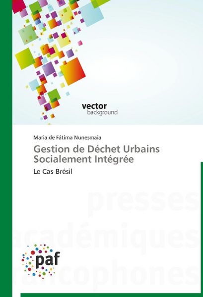 Produktbild: Nunesmaia, M: Gestion de D&eacute;chet Urbains Socialement Int&eacute;gr&eacute;e