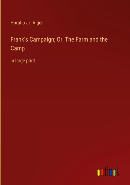 Produktbild: Frank's Campaign; Or, The Farm and the Camp