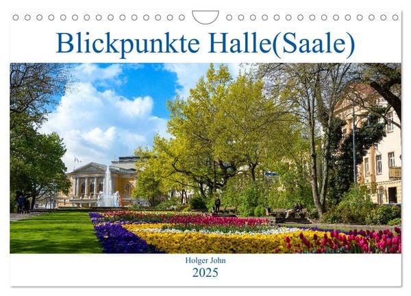 Blickpunkte Halle (Saale) (Wandkalender 2025 DIN A4 quer), CALVENDO Monatskalender